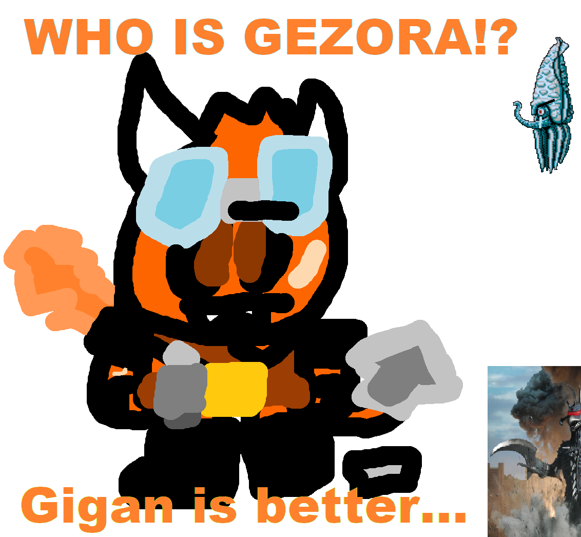 Burst rants on Gezora and Salutes on Gigan.png