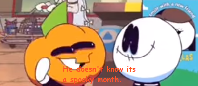 He doesn't know its spooky month.png