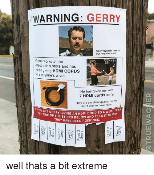 warning-gerry-gerry-nyander-lives-in-our-neighborhood-gerry-wor.png
